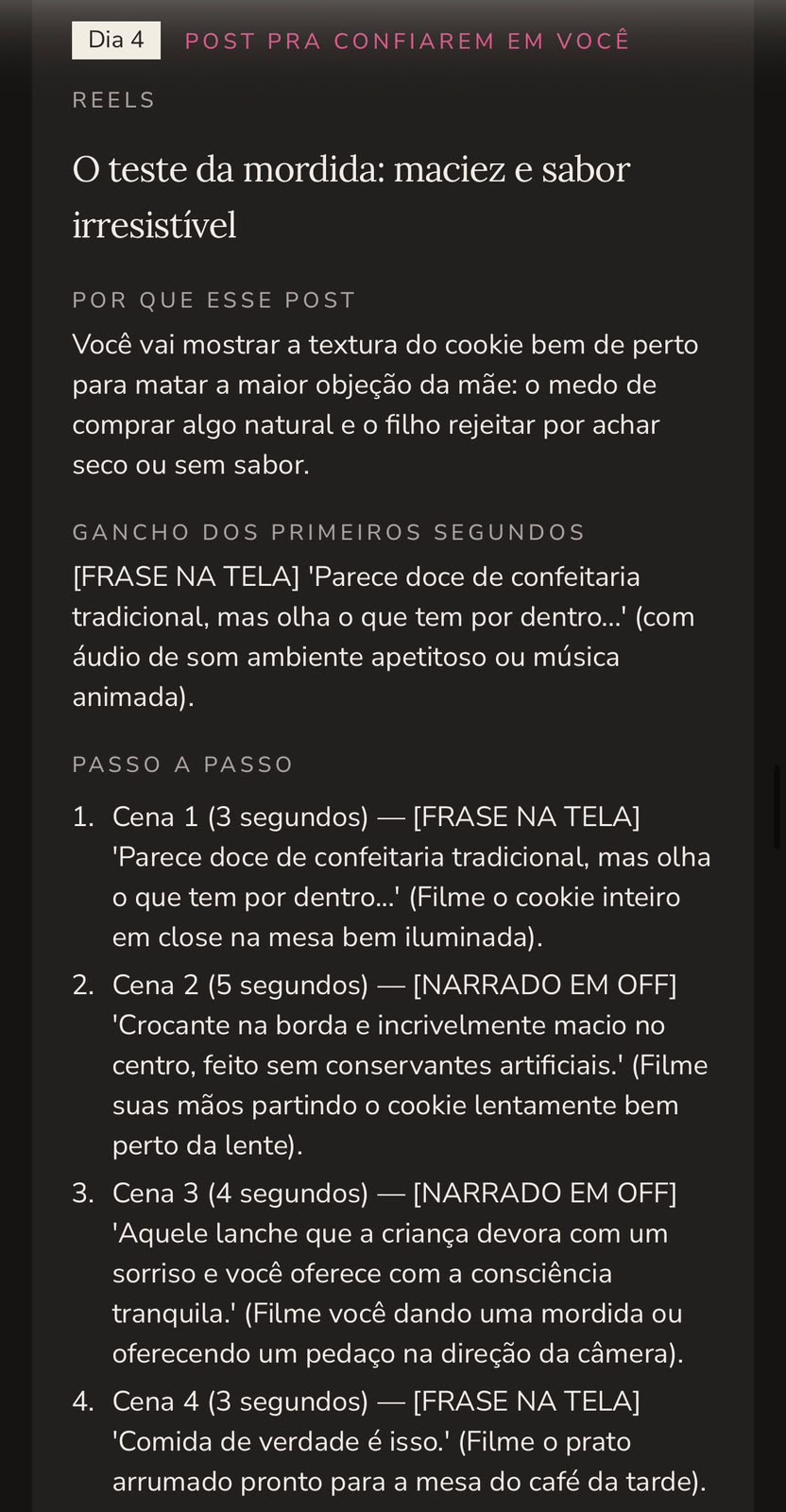 Print do roteiro de um Reels com cenas e duração: Dia 4, O teste da mordida: maciez e sabor irresistível
